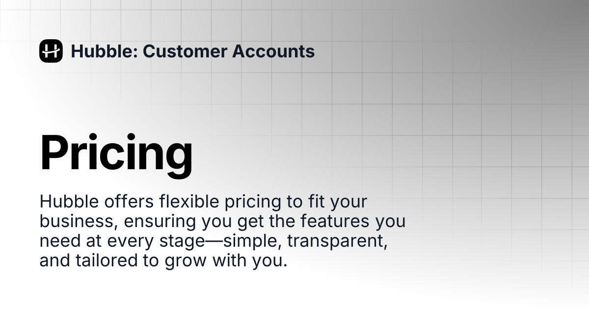 Pricing | Hubble: Customer Accounts